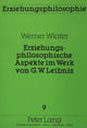 Book cover of: Erziehungsphilosophische Aspekte im Werk von G.W. Leibniz