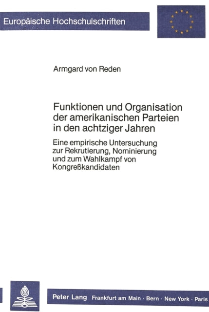 Book cover of: Funktionen und Organisation der amerikanischen Parteien in den achtziger Jahren