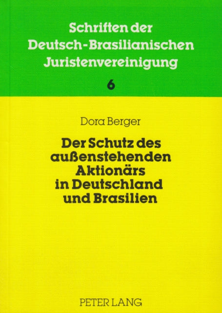 Book cover of: Der Schutz Des Aussenstehenden Aktionaers in Deutschland Und Brasilien
