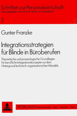 Integrationsstrategien fuer Blinde in Bueroberufen