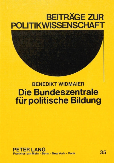 Book cover of: Die Bundeszentrale fuer politische Bildung