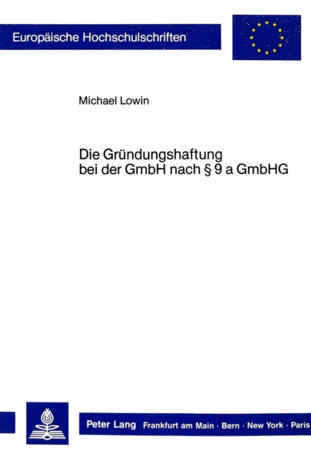Book cover of: Die Gruendungshaftung bei der GmbH nach  9 a GmbHG