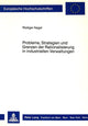 Book cover of: Probleme, Strategien und Grenzen der Rationalisierung in industriellen Verwaltungen