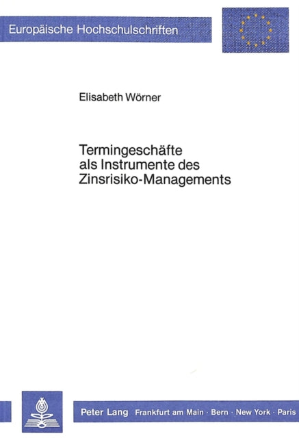 Book cover of: Termingeschaefte als Instrumente des Zinsrisiko-Managements