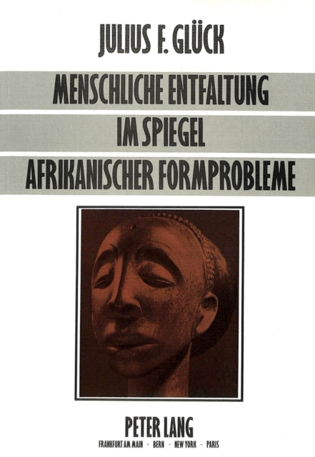 Book cover of: Menschliche Entfaltung im Spiegel afrikanischer Formprobleme