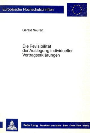 Die Revisibilitaet der Auslegung individueller Vertragserklaerungen