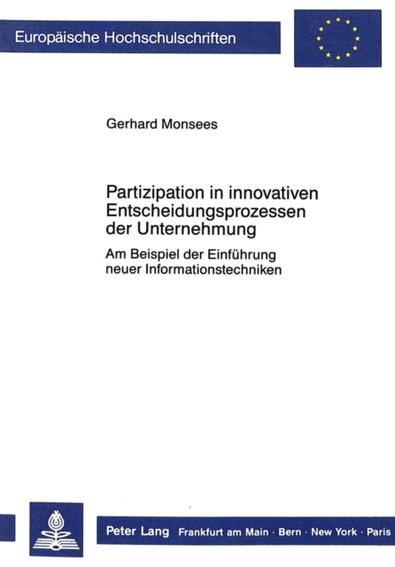 Book cover of: Partizipation in innovativen Entscheidungsprozessen der Unternehmung