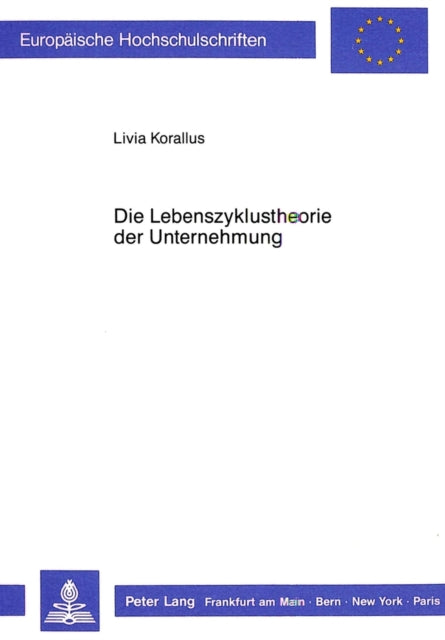 Book cover of: Die Lebenszyklustheorie der Unternehmung