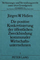 Book cover of: Die Positive Konkretisierung Der Oeffentlichen Zweckbindung Kommunaler Wirtschaftsunternehmen. By: Jürgen Hidien