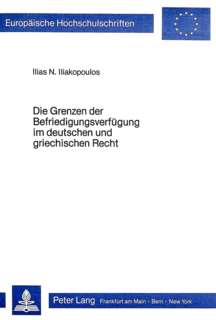 Book cover of: Die Grenzen der Befriedigungsverfuegung im deutschen und griechischen Recht