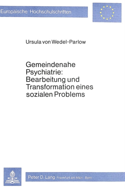 Book cover of: Gemeindenahe Psychiatrie: Bearbeitung und Transformation eines sozialen Problems
