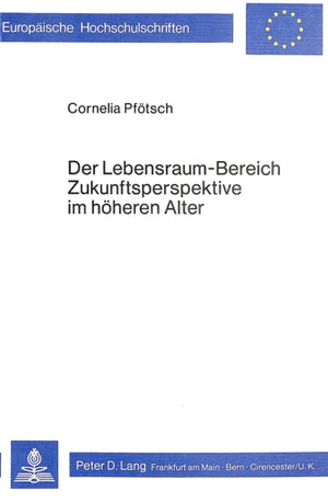 Der Lebensraum-Bereich Zukunftsperspektive im hoeheren Alter