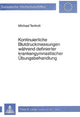 Book cover of: Kontinuierliche Blutdruckmessungen waehrend definierter krankengymnastischer Uebungsbehandlung