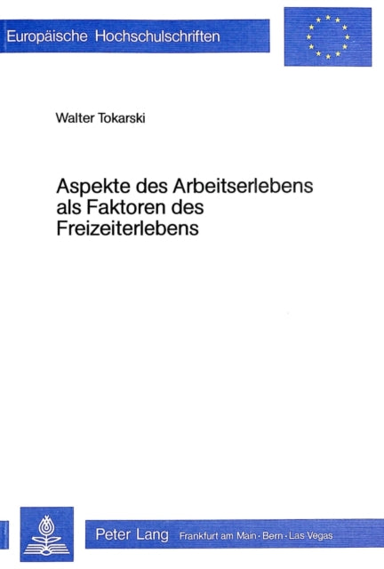 Book cover of: Aspekte des Arbeitserlebens als Faktoren des Freizeiterlebens