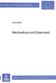 Book cover of: Wechselkurs und Guetermarkt