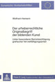 Book cover of: Der urheberrechtliche Originalbegriff der bildenden Kunst