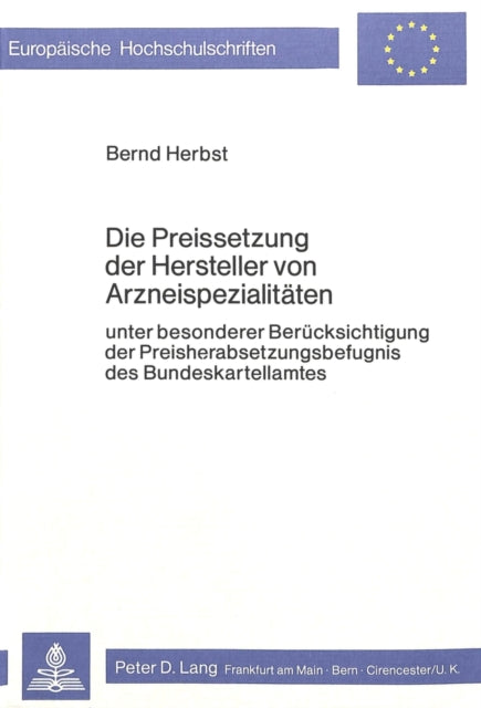 Book cover of: Die Preissetzung der Hersteller von Arzneispezialitaeten