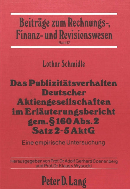 Book cover of: Das Publizitaetsverhalten deutscher Aktiengesellschaften im Erlaeuterungsbericht gem.  160 Abs. 2 Satz 2-5 AktG