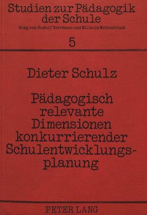 Paedagogisch relevante Dimensionen konkurrierender Schulentwicklungsplanung