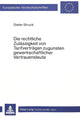 Book cover of: Die rechtliche Zulaessigkeit von Tarifvertraegen zugunsten gewerkschaftlicher Vertrauensleute