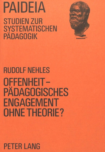 Book cover of: Offenheit - Paedagogisches Engagement ohne Theorie?