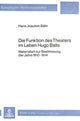 Book cover of: Die Funktion des Theaters im Leben Hugo Balls