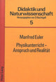 Book cover of: Physikunterricht - Anspruch und Realitaet. By: Manfred Euler