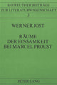 Book cover of: Raeume der Einsamkeit bei Marcel Proust