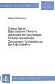 Book cover of: Entwurf einer didaktischen Theorie der Arbeit als Grundlage fuer eine praxisnahe Curriculum-Entwicklung der Arbeitslehre