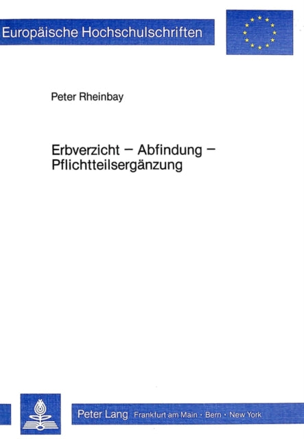 Book cover of: Erbverzicht - Abfindung - Pflichtteilsergaenzung