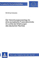 Book cover of: Der Verordnungsvorschlag fuer eine europaeische Fusionskontrolle im Lichte der Erfahrungen des deutschen Rechtes