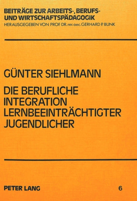 Book cover of: Die berufliche Integration lernbeeintraechtigter Jugendlicher. By: Gunter Siehlmann