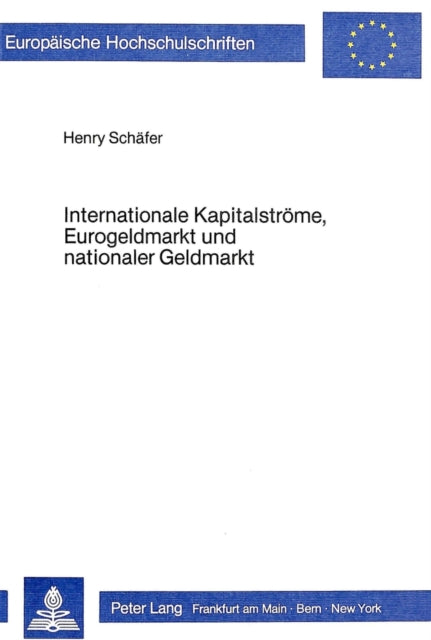 Book cover of: Internationale Kapitalstroeme, Eurogeldmarkt und nationaler Geldmarkt