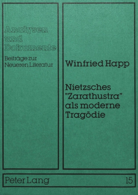 Book cover of: Nietzsches «Zarathustra» als moderne Tragoedie. By: Winfried Happ