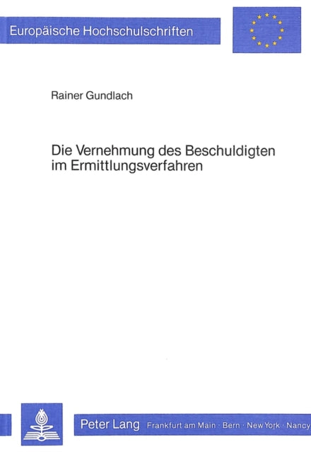 Book cover of: Die Vernehmung des Beschuldigten im Ermittlungsverfahren