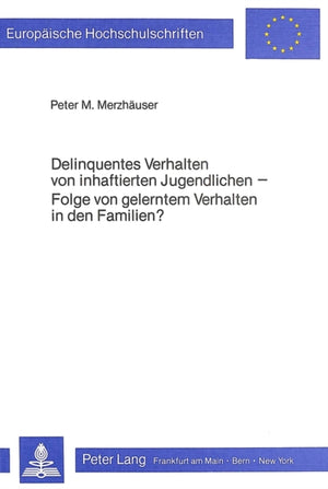 Delinquentes Verhalten von inhaftierten Jugendlichen