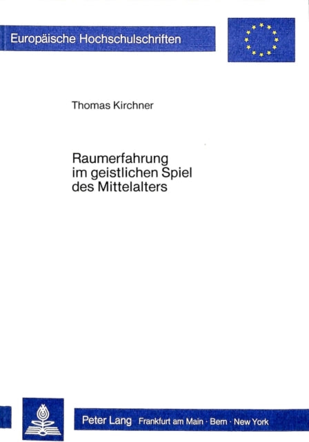 Book cover of: Raumerfahrung im geistlichen Spiel des Mittelalters