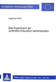 Book cover of: Das Experiment der «premiere education sentimentale»