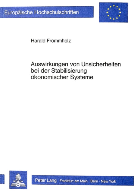 Book cover of: Auswirkungen von Unsicherheiten bei der Stabilisierung oekonomischer Systeme