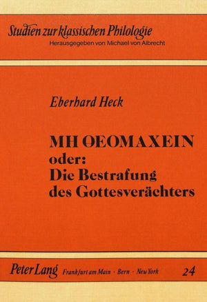 MH OEOMAXEIN oder: Die Bestrafung des Gottesveraechters