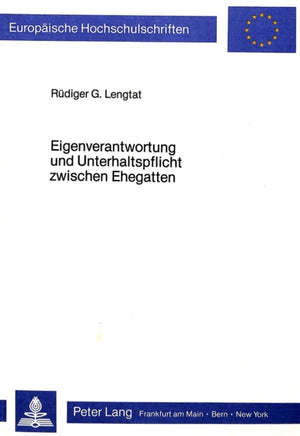 Eigenverantwortung und Unterhaltspflicht zwischen Ehegatten