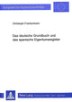 Book cover of: Das deutsche Grundbuch und das spanische Eigentumsregister