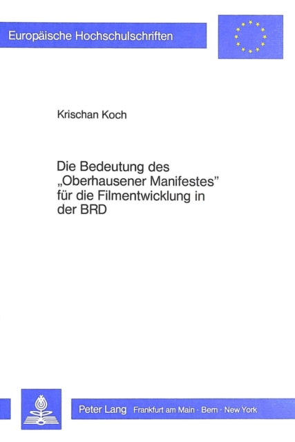 Book cover of: Die Bedeutung des «Oberhausener Manifestes» fuer die Filmentwicklung in der BRD