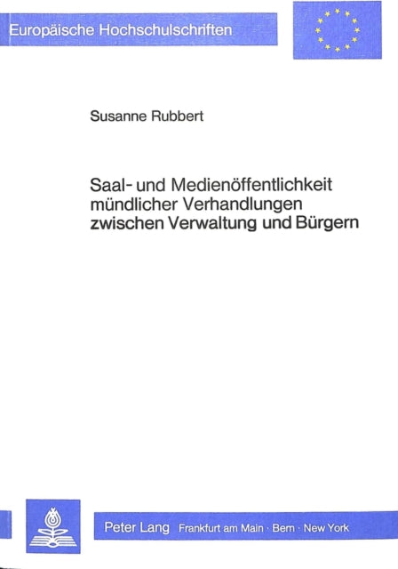 Book cover of: Saal- und Medienoeffentlichkeit muendlicher Verhandlungen zwischen Verwaltung und Buergern