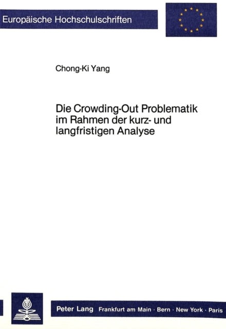 Book cover of: Die Crowding-Out Problematik im Rahmen der kurz- und langfristigen Analyse