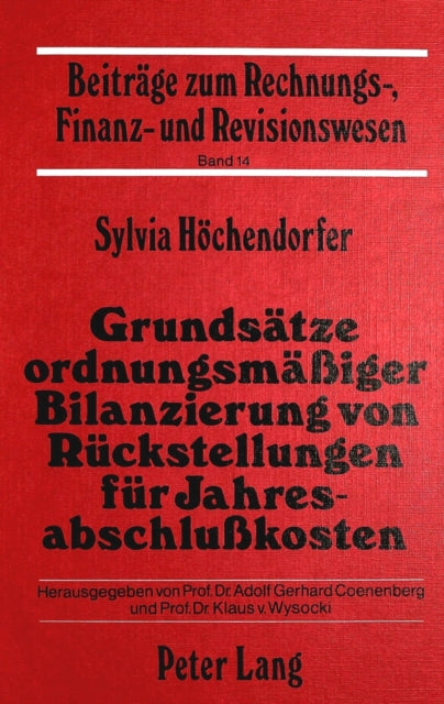 Book cover of: Grundsaetze ordnungsmaessiger Bilanzierung von Rueckstellungen fuer Jahresabschlusskosten