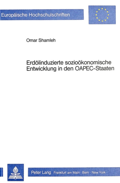 Book cover of: Erdoelinduzierte soziooekonomische Entwicklung in den OAPEC-Staaten