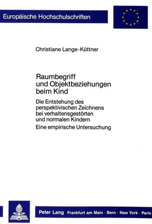 Raumbegriff und Objektbeziehungen beim Kind