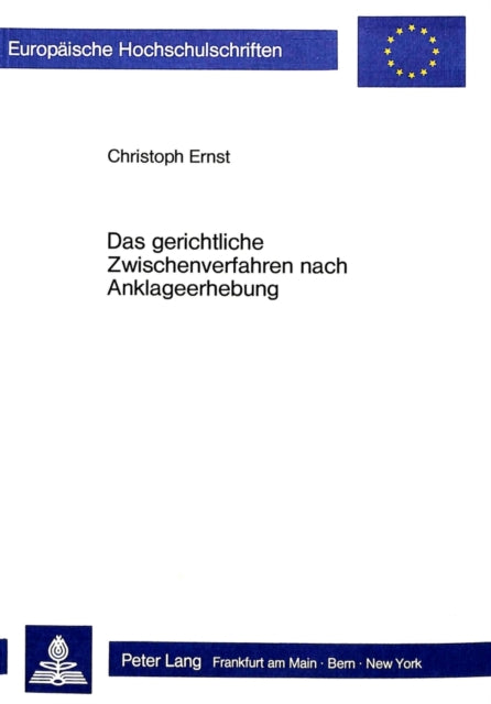 Book cover of: Das gerichtliche Zwischenverfahren nach Anklageerhebung
