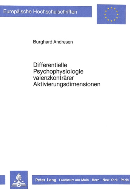 Book cover of: Differentielle Psychophysiologie valenzkontraerer Aktivierungsdimensionen
